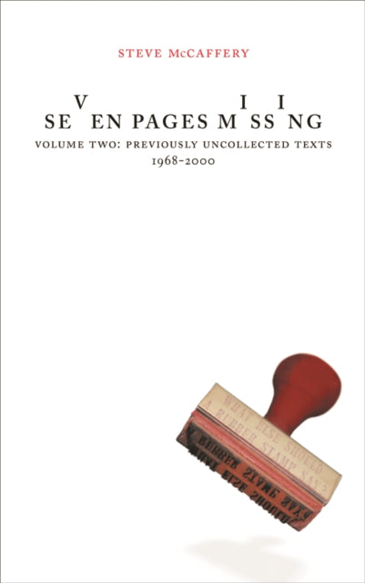 Book cover of: Seven Pages Missing Volume 2. By: Steve McCaffery