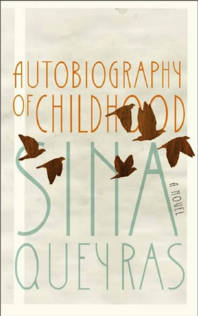 Book cover of: Autobiography of Childhood. By: Sina Queyras