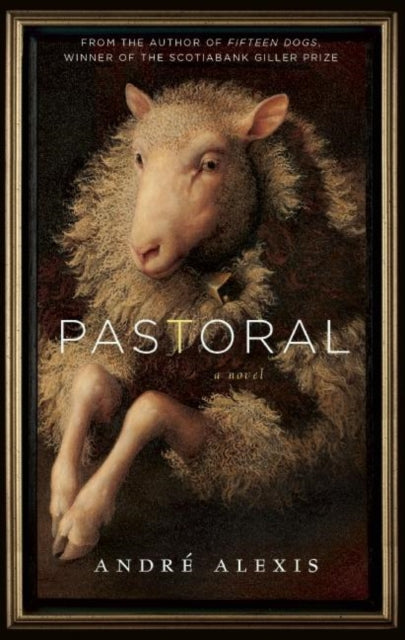Book cover of: Pastoral. By: André Alexis