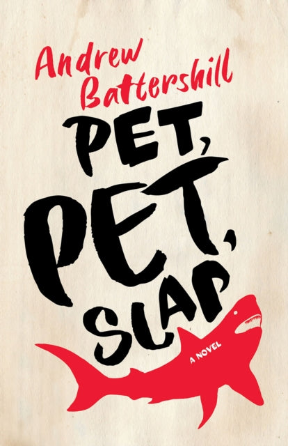 Book cover of: Pet, Pet, Slap. By: Andrew Battershill