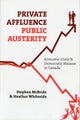 Book cover of: Private Affluence, Public Austerity. By: Stephen McBride