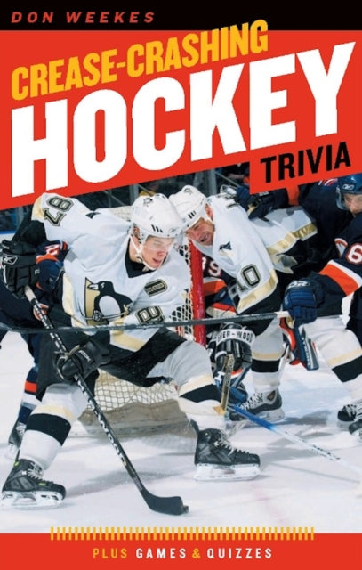 Book cover of: Crease-Crashing Hockey Trivia. By: Don Weekes