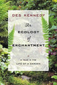 Book cover of: Ecology of Enchantment. By: Des Kennedy
