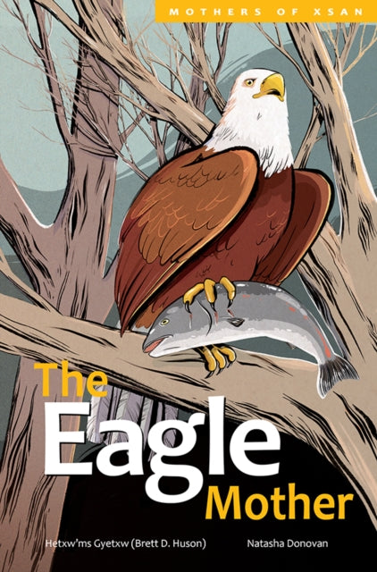 Book cover of: Eagle Mother. By: Brett D. Huson