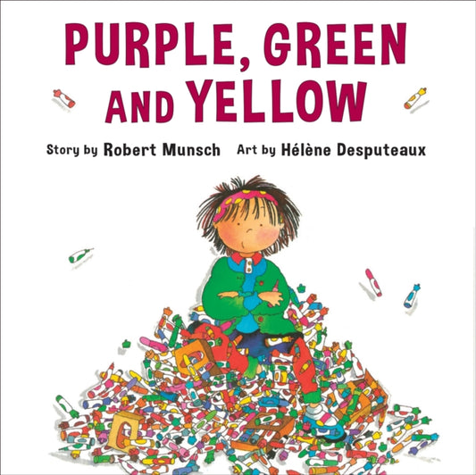 Book cover of: Purple, Green and Yellow. By: Robert N Munsch