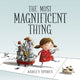Book cover of: Most Magnificent Thing