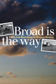 Book cover of: Broad Is the Way. By: Margaret Norquay