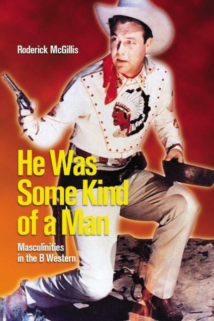 Book cover of: He Was Some Kind of a Man