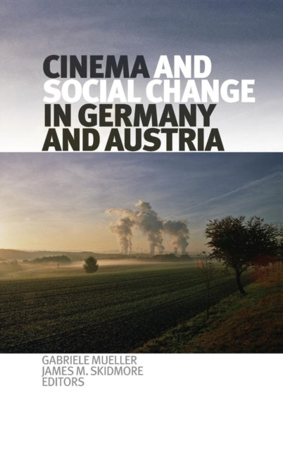 Book cover of: Cinema and Social Change in Germany and Austria
