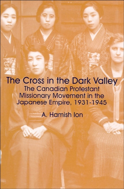Book cover of: Cross in the Dark Valley. By: A. Hamish Ion