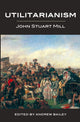 Book cover of: Utilitarianism - Ed. Bailey. By: John Stuart Mill