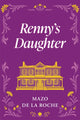 Book cover of: Renny's Daughter. By: Mazo de la Roche