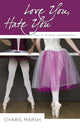 Book cover of: Love You, Hate You