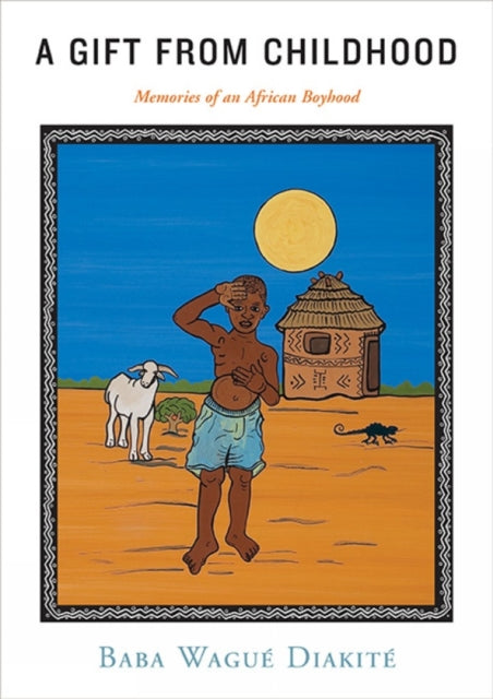 Book cover of: Gift from Childhood. By: Baba Wagué Diakité