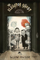 Book cover of: Elevator Ghost. By: Glen Huser