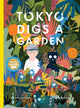 Book cover of: Tokyo Digs a Garden. By: Jon-Erik Lappano