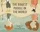 Book cover of: Biggest Puddle in the World. By: Mark Lee