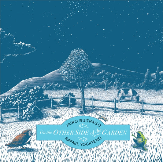 Book cover of: On the Other Side of the Garden. By: Jairo Buitrago