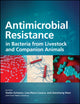 Book cover of: Antimicrobial Resistance in Bacteria from Livestock and Companion Animals