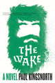 Book cover of: Wake. By: Paul Kingsnorth