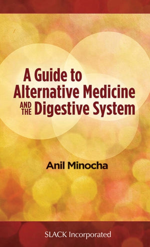 A Guide to Alternative Medicine and the Digestive System
