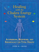 Healing with the Chakra Energy System