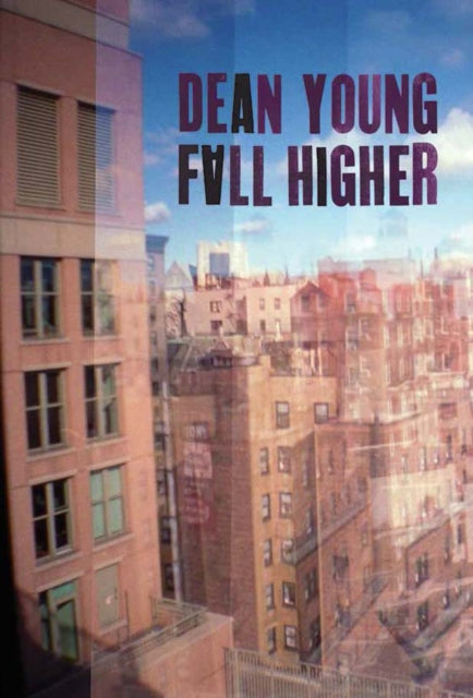Book cover of: Fall Higher. By: Dean Young