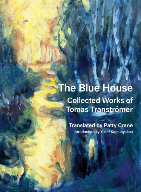 Book cover of: Blue House. By: Tomas Transtromer
