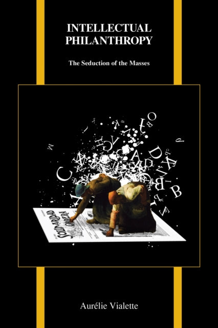 Book cover of: Intellectual Philanthropy. By: Aurélie Vialette
