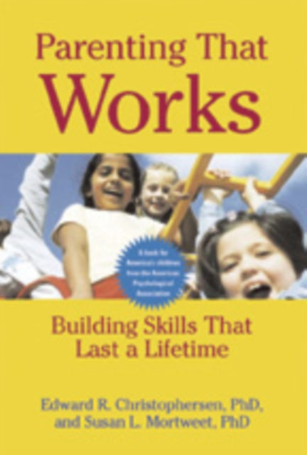 Book cover of: Parenting That Works. By: Edward R. Christophersen
