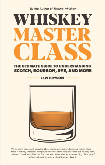 Book cover of: Whiskey Master Class. By: Lew Bryson