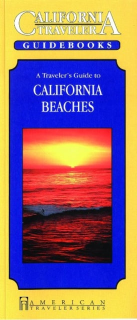 Traveler's Guide to California's Beaches