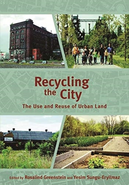 Book cover of: Recycling the City – The Use and Reuse of Urban Land