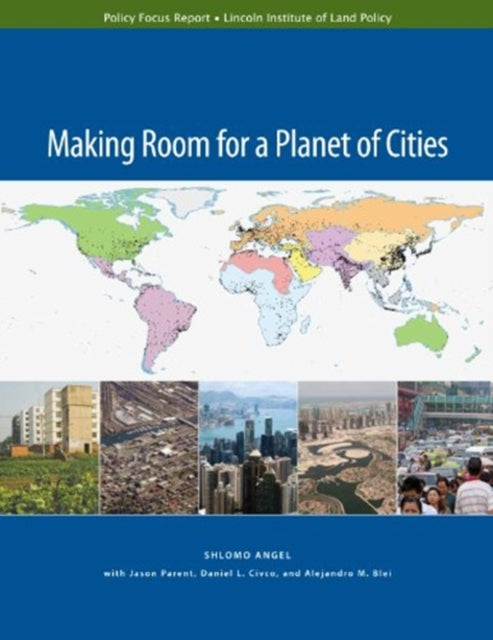 Book cover of: Making Room for a Planet of Cities. By: Shlomo Angel