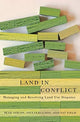 Book cover of: Land in Conflict – Managing and Resolving Land Use Disputes. By: Sean Nolon