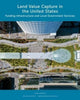 Book cover of: Land Value Capture in the United States: Funding Infrastructure and Local Government Services. By: Gerald Korngold