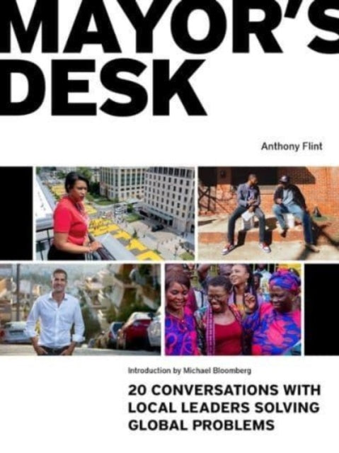 Book cover of: Mayor's Desk. By: Anthony Flint