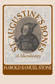 Book cover of: St.Augustine's Bones. By: Harold Samuel Stone