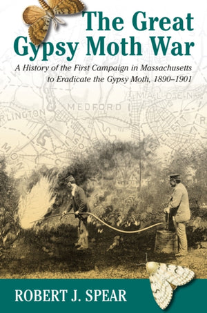 The Great Gypsy Moth War