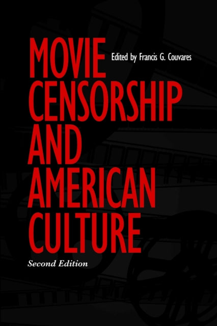 Book cover of: Movie Censorship and American Culture. By: Francis G. Couvares