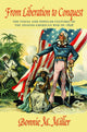 Book cover of: From Liberation to Conquest. By: Bonnie M. Miller