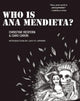 Book cover of: Who Is Ana Mendieta?. By: Christine Redfern