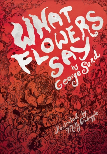 Book cover of: What Flowers Say. By: George Sand