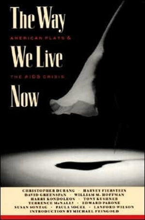 Way We Live Now: American plays and the AIDS crisis