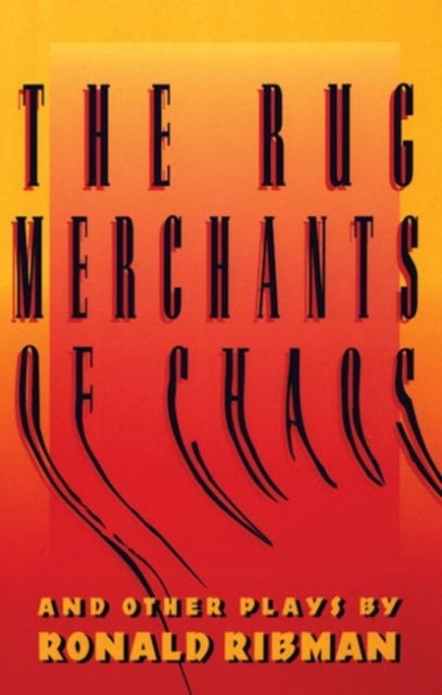 Book cover of: Rug Merchants of Chaos and other plays. By: Ronald Ribman