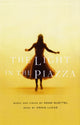 Book cover of: Light in the Piazza. By: Adam Guettel, Craig Lucas