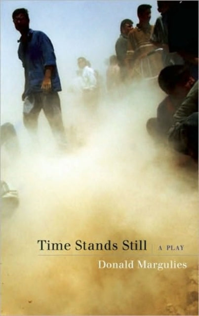Book cover of: Time Stands Still. By: Donald Margulies
