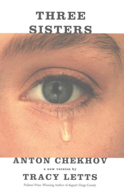 Book cover of: Three Sisters. By: Tracy Letts