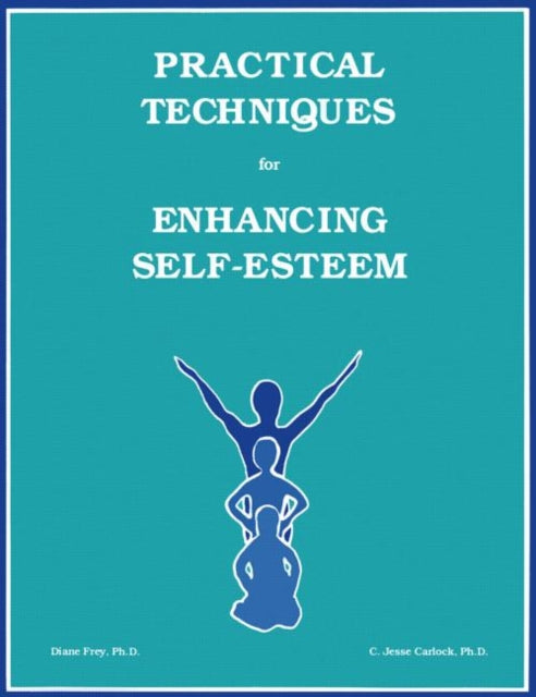 Book cover of: Practical Techniques For Enhancing Self-Esteem