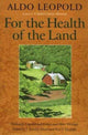 Book cover of: For the Health of the Land. By: Aldo Leopold